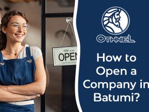 Как открыть компанию в Батуми? OTHNIEL
