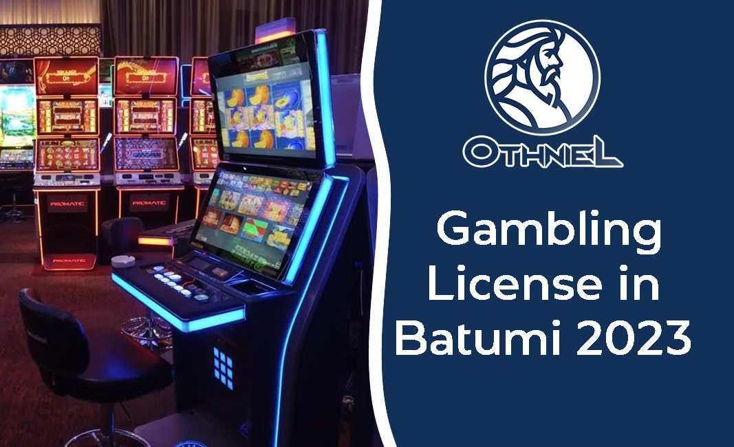 How to Obtain a Gambling License in Batumi 2023